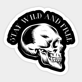 stay wild and free Sticker